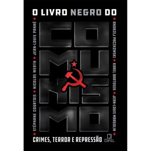 O LIVRO NEGRO DO COMUNISMO - DIFEL