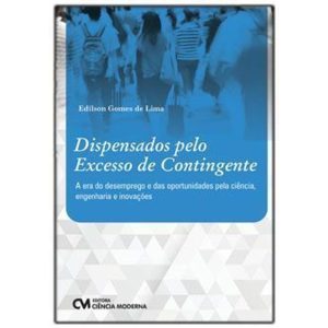 DISPENSADO PELO EXCESSO DE CONTINGENTE - CIENCIA MODERNA