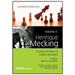 HENRIQUE MECKING - A VOLTA DO MITO DO XADREZ BRASI - CIENCIA MODERNA