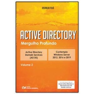 ACTIVE DIRECTORY - MERGULHO PROFUNDO - VOLUME 2 - CIENCIA MODERNA