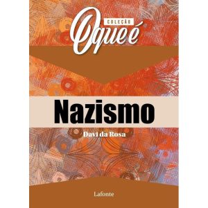 COLEÇÃO O QUE É NAZISMO - EDITORA LAFONTE