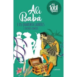 ALI BABÁ E OS QUARENTA LADRÕES E OUTROS CONTOS: AS - EDITORA LAFONTE