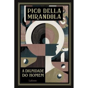 A DIGNIDADE DO HOMEM - EDITORA LAFONTE