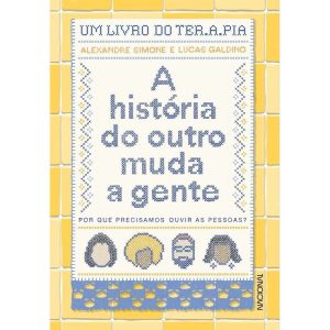 A história do outro muda a gente: Por que precisam - COMPANHIA EDITORA NACIONAL