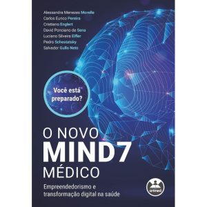 O NOVO MIND7 MÉDICO: EMPREENDEDORISMO E TRANSFORMA - ARTMED