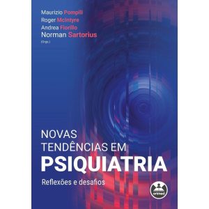 NOVAS TENDÊNCIAS EM PSIQUIATRIA: REFLEXÕES E DESAF - ARTMED