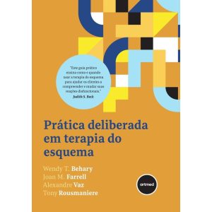 PRÁTICA DELIBERADA EM TERAPIA DO ESQUEMA - ARTMED
