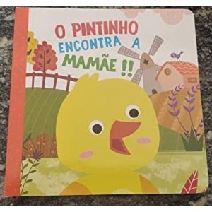 CARTONADO GR - O PINTINHO ENCONTRA A MAMAE!! - PE DA LETRA EDITORA