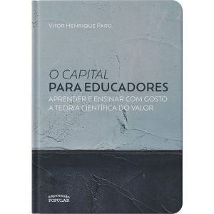 O CAPITAL PARA EDUCADORES: APRENDER E ENSINAR COM  - EXPRESSÃO POPULAR