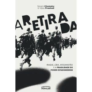 A RETIRADA: IRAQUE, LÍBIA, AFEGANISTÃO E A FRAGILI - EXPRESSÃO POPULAR
