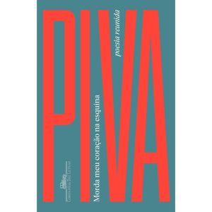 MORDA MEU CORAÇÃO NA ESQUINA: POESIA REUNIDA - COMPANHIA DAS LETRAS