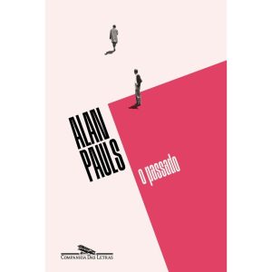 O PASSADO - COMPANHIA DAS LETRAS