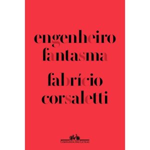ENGENHEIRO FANTASMA - VENCEDOR JABUTI 2023 - COMPANHIA DAS LETRAS