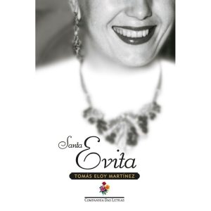 SANTA EVITA (NOVA EDIÇÃO) - COMPANHIA DAS LETRAS