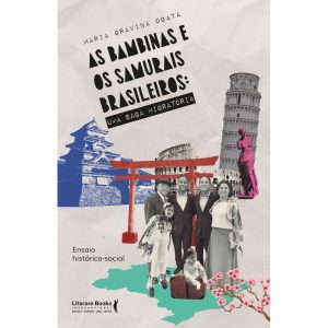 AS BAMBINAS E OS SAMURAIS BRASILEIROS - UMA SAGA M - LITERARE BOOKS