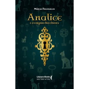 ANALICE - E O ENIGMA DAS CHAVES - LITERARE BOOKS