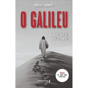 O GALILEU: O MAIOR LÍDER DE TODOS OS TEMPOS - LITERARE BOOKS