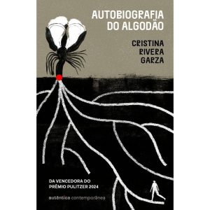Autobiografia do algodão - AUTÊNTICA CONTEMPORÂNEA