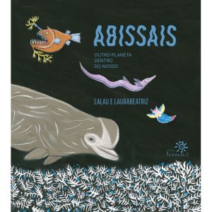 ABISSAIS: OUTRO PLANETA DENTRO DO NOSSO - EDITORA PEIROPOLIS LTDA