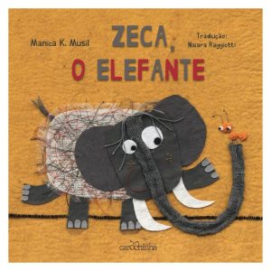 ZECA, O ELEFANTE - CAROCHINHA