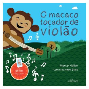 O MACACO TOCADOR DE VIOLÃO - CAROCHINHA