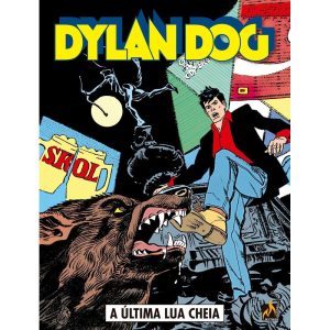 DYLAN DOG - VOLUME 31 - A ÚLTIMA LUA CHEIA - MYTHOS EDITORA