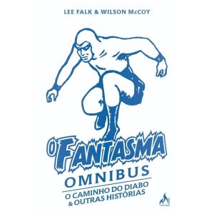 O FANTASMA OMNIBUS WILSON MACCOY: O CAMINHO DO DIA - MYTHOS EDITORA