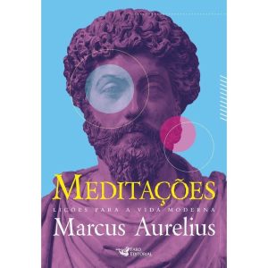 MEDITAÇÕES - LIÇÕES PARA A VIDA MODERNA - EDIÇÃO E - FARO EDITORIAL