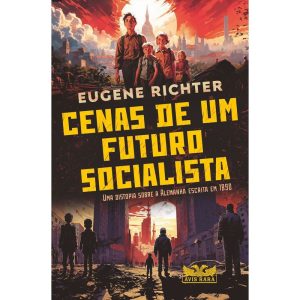 CENAS DE UM FUTURO SOCIALISTA - UMA DISTOPIA SOBRE - AVIS RARA