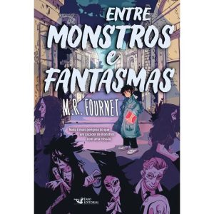 ENTRE MONSTROS E FANTASMAS: AVENTURA E FANTASIA - FARO EDITORIAL