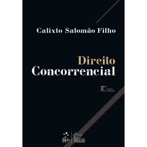 DIREITO CONCORRENCIAL - 2ª EDIÇÃO 2021 - EDITORA FORENSE