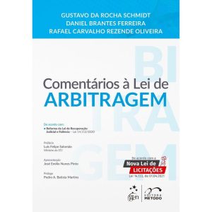 COMENTÁRIOS À LEI DE ARBITRAGEM - 1ª EDIÇÃO 2021 - MÉTODO