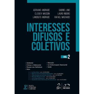 INTERESSES DIFUSOS E COLETIVOS - VOL. 2 - 5ª EDIÇÃ - MÉTODO