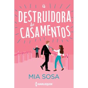 A DESTRUIDORA DE CASAMENTOS - HARLEQUIN BOOKS