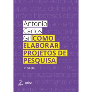 COMO ELABORAR PROJETOS DE PESQUISA - ATLAS
