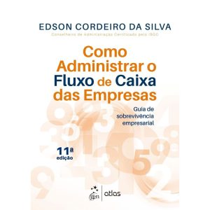 COMO ADMINISTRAR O FLUXO DE CAIXA DAS EMPRESAS - ATLAS