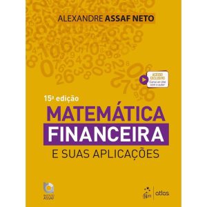 MATEMÁTICA FINANCEIRA E SUAS APLICAÇÕES - ATLAS