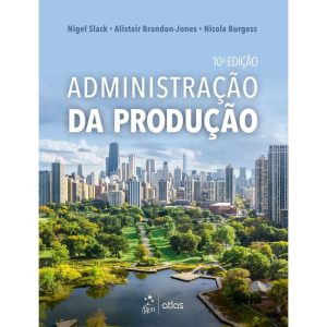 ADMINISTRAÇÃO DA PRODUÇÃO - ATLAS