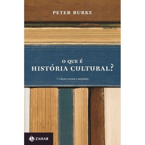 O QUE É HISTÓRIA CULTURAL? (NOVA EDIÇÃO) - ZAHAR - CP