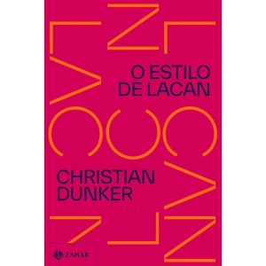 O ESTILO DE LACAN - ZAHAR