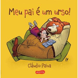 MEU PAI É UM URSO! - UMA HISTÓRIA ENCANTADORA PARA - HARPER KIDS