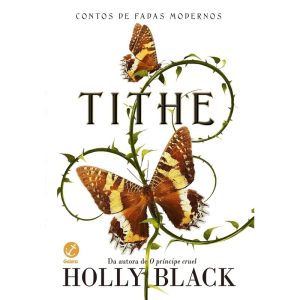TITHE (VOL. 1 CONTOS DE FADAS MODERNOS) - GALERA