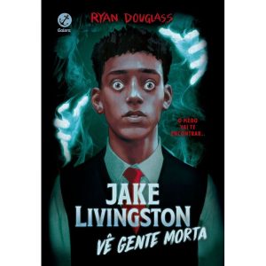 JAKE LIVINGSTON VÊ GENTE MORTA - GALERA