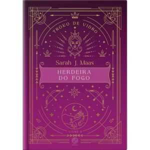 TRONO DE VIDRO: HERDEIRA DO FOGO (VOL. 4 - EDIÇÃO  - GALERA