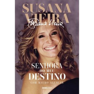 SUSANA VIEIRA: SENHORA DO MEU DESTINO - GLOBO LIVROS