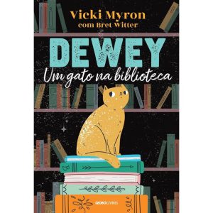 DEWEY: UM GATO NA BIBLIOTECA - GLOBO LIVROS