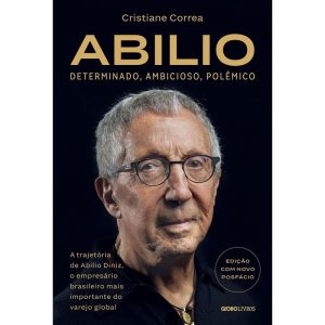 ABILIO: DETERMINADO, AMBICIOSO, POLÊMICO:: A TRAJE - GLOBO LIVROS
