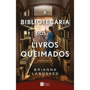 A BIBLIOTECÁRIA DOS LIVROS QUEIMADOS - HARPERCOLLINS