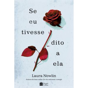 SE EU TIVESSE DITO A ELA - AMOR, TRAGÉDIA E LUTO S - HARPERCOLLINS