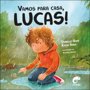 Vamos para casa, Lucas! - CAMALEAO EDITORA